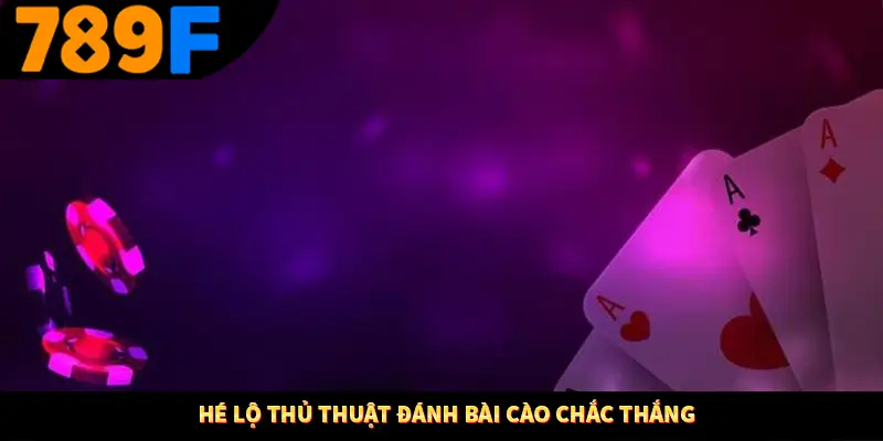Hé lộ thủ thuật đánh bài cào chắc thắng