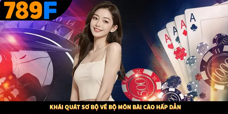 Khái quát sơ bộ về bộ môn bài cào hấp dẫn