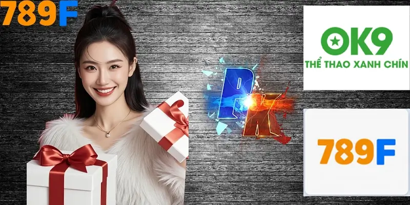 Đâu là lựa chọn phù hợp khi so sánh 789F với Ok9?
