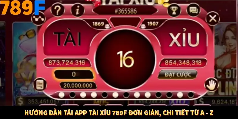 Hướng Dẫn Tải App Tài Xỉu Tại 789F Đơn Giản Và Chi Tiết