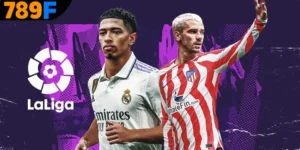 Kèo Bóng La Liga 789F - Cược Thông Minh, Ăn Kèo Chuẩn