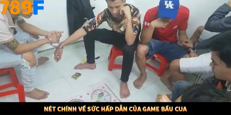 Nét chính về sức hấp dẫn của game Bầu Cua