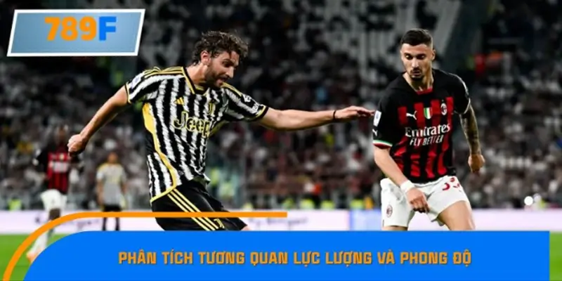 Phân tích tương quan lực lượng và phong độ