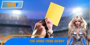 Xu Hướng Cá Cược Theo Thẻ Vàng Trận Derby