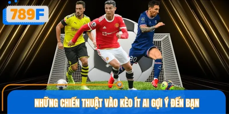 4 chiến thuật vào kèo dựa trên kinh nghiệm thực