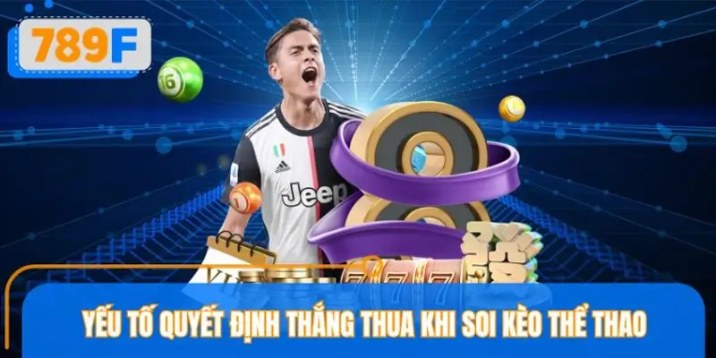 Điều cần phân tích kỹ lưỡng trước khi xuống tiền soi kèo