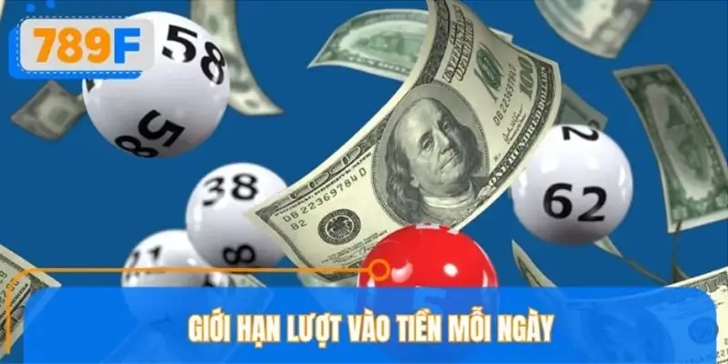 Giới hạn lượt vào tiền mỗi ngày